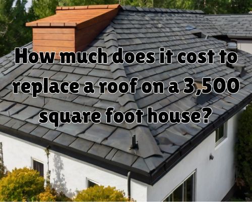 How Much Does It Cost to Replace a Roof on a 3,500 Square Foot House in West Palm Beach, Florida?