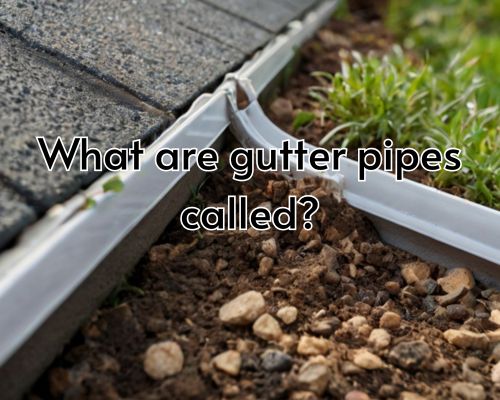 What Are Gutter Pipes Called? A Comprehensive Guide to Guttering in Melbourne, Australia