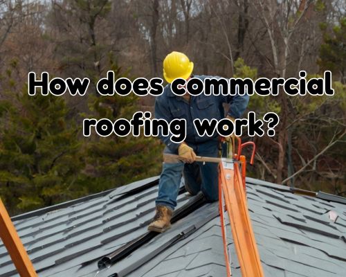 a roofer working on commercial roofing